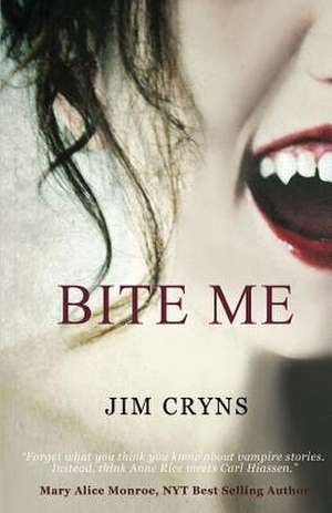 Bite Me de Jim Cryns