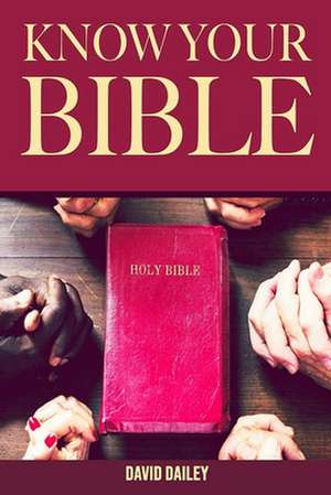 Know Your Bible de David Dailey