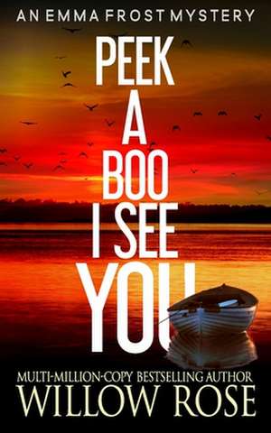 Peek a Boo I See You de Willow Rose