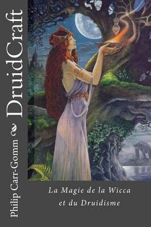 Druidcraft - Francais de Philip Carr-Gomm