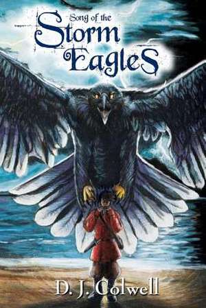 Song of the Storm Eagles de D. J. Colwell