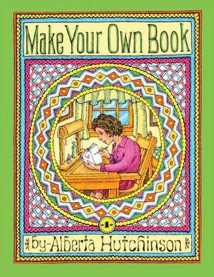 Make Your Own Book No. 1 de Alberta Hutchinson