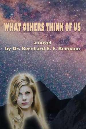 What Others Think of Us de Dr Bernhard E. F. Reimann