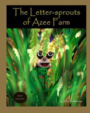 The Letter-Sprouts of Azee Farm de R. M. Shabalan