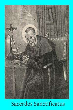 Sacerdos Sanctificatus de Saint Alphonsus Ligouri