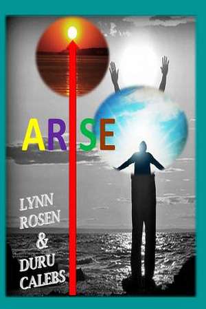 Arise de Lynn Rosen