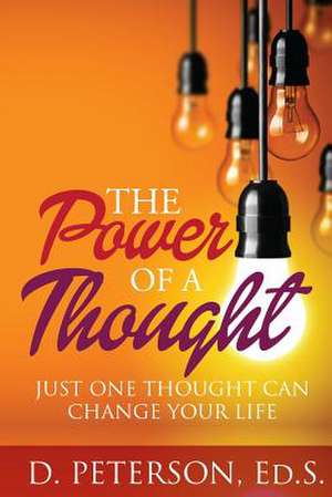 The Power of a Thought de D. Peterson