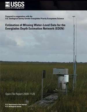 Estimation of Missing Water-Level Data for the Everglades Depth Estimation Network (Eden) de U. S. Department of the Interior