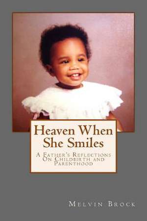 Heaven When She Smiles de Brock, Mr Melvin