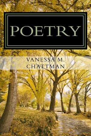 Poetry de Vanessa M. Chattman