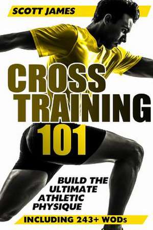 Cross Training 101 de Scott James