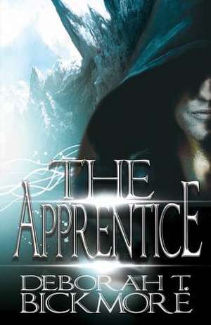 The Apprentice de Deborah T. Bickmore