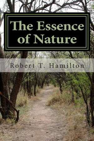 The Essence of Nature de MR Robert T. Hamilton