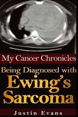 My Cancer Chronicles de Justin Evans