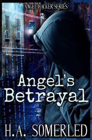 Angel's Betrayal de H. a. Somerled