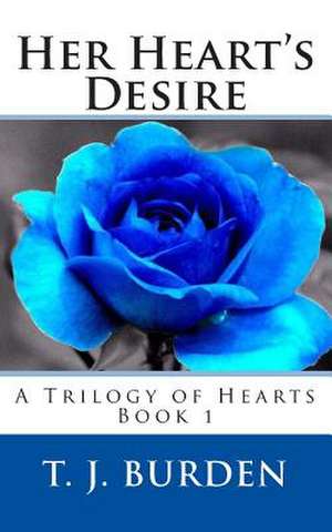 Her Heart's Desire de T. J. Burden