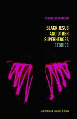 Black Jesus and Other Superheroes: Stories de Venita Blackburn