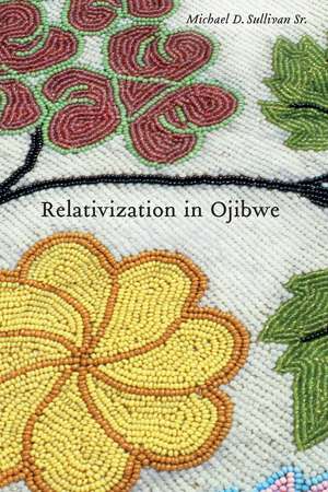 Relativization in Ojibwe de Michael D. Sullivan, Sr.