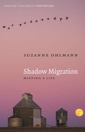 Shadow Migration: Mapping a Life de Suzanne Ohlmann