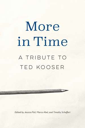 More in Time: A Tribute to Ted Kooser de Jessica Poli