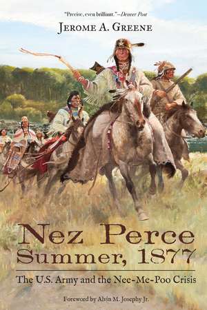 Nez Perce Summer, 1877: The U.S. Army and the Nee-Me-Poo Crisis de Jerome A. Greene