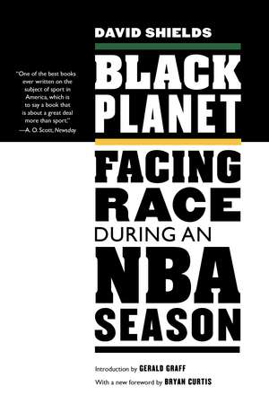 Black Planet: Facing Race During an NBA Season de David Shields