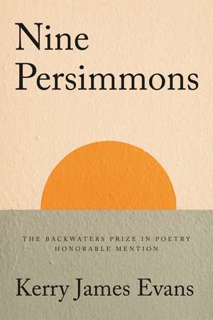 Nine Persimmons de Kerry James Evans