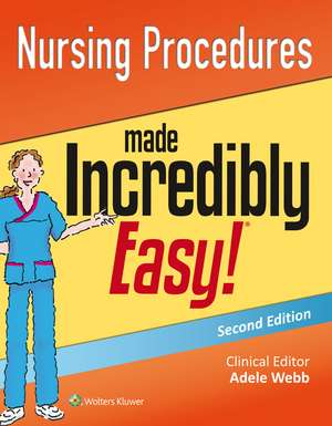 Nursing Procedures Made Incredibly Easy! de Lippincott Williams & Wilkins