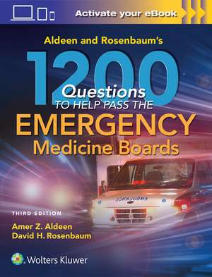 Aldeen and Rosenbaum's 1200 Questions to Help You Pass the Emergency Medicine Boards de Amer Aldeen