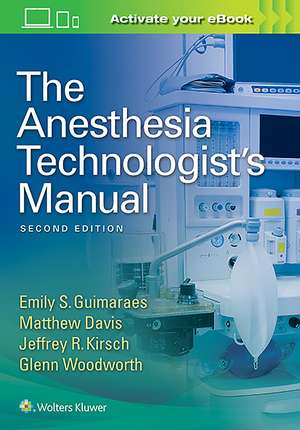 The Anesthesia Technologist's Manual de Emily Guimaraes