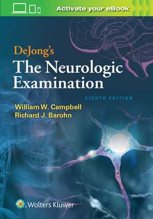 DeJong's The Neurologic Examination de William W. Campbell