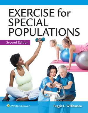 Exercise for Special Populations de Peggie Williamson