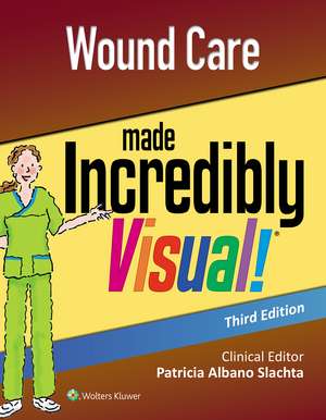 Wound Care Made Incredibly Visual de LWW