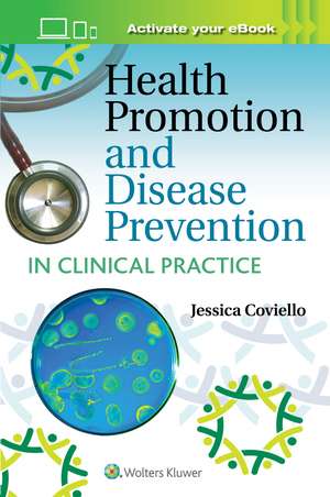 Health Promotion and Disease Prevention in Clinical Practice de Jessica Shank Coviello