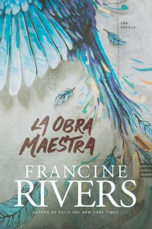 La Obra Maestra de Francine Rivers