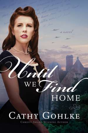 Until We Find Home de Cathy Gohlke