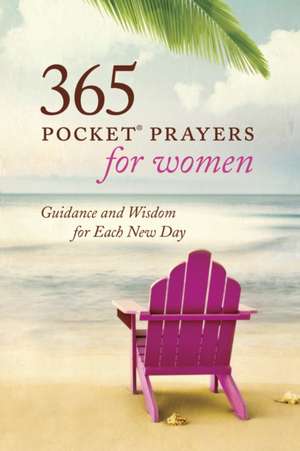 365 Pocket Prayers for Women de Amy E. Mason