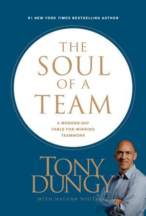 The Soul of a Team de Tony Dungy