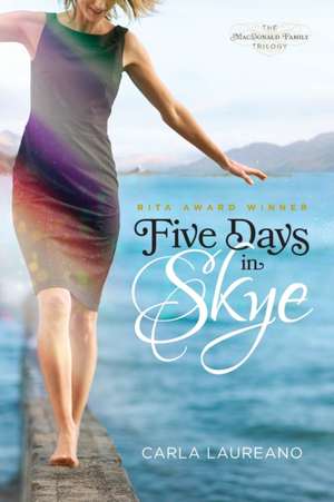 Five Days in Skye de Carla Laureano