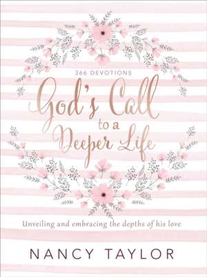 God's Call to a Deeper Life de Nancy Taylor