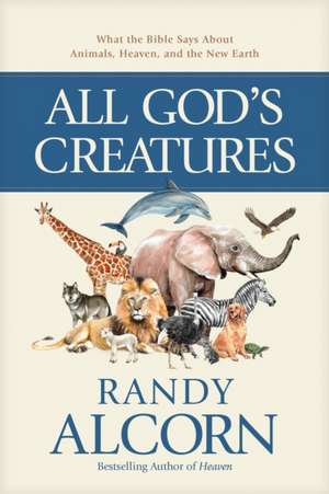 All God's Creatures de Randy Alcorn
