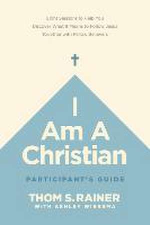 I Am a Christian Participant's Guide de Thom S Rainer