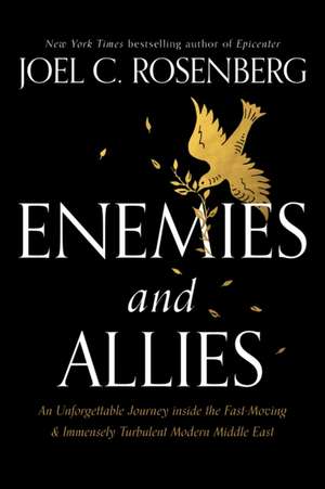 Enemies and Allies de Joel C Rosenberg