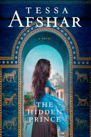 The Hidden Prince de Tessa Afshar