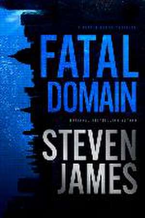 Fatal Domain de Steven James