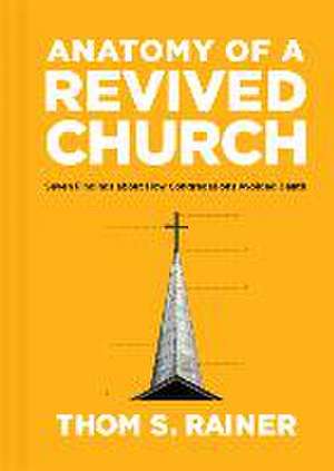 Anatomy of a Revived Church de Thom S Rainer