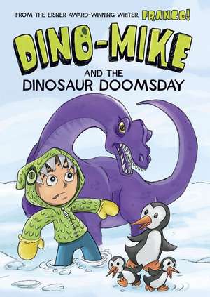 Dino-Mike and Dinosaur Doomsday de Franco Aureliani