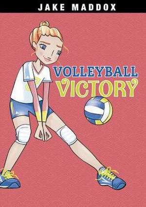 Volleyball Victory de Jake Maddox