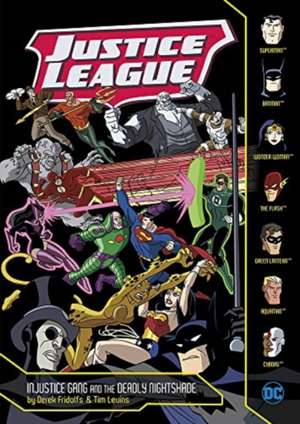 Injustice Gang and the Deadly Nightshade de Derek Fridolfs