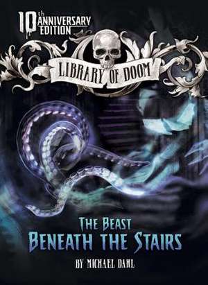 The Beast Beneath the Stairs de Michael Dahl